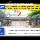 Cho thuê SHOPHOUSE CHUNG CƯ SƠN KỲ 64m², 1Lầu, 16Triệu - NGANG 8M